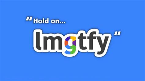 lmgtfy generator|Use LMGTFY to teach your friends and family how to .